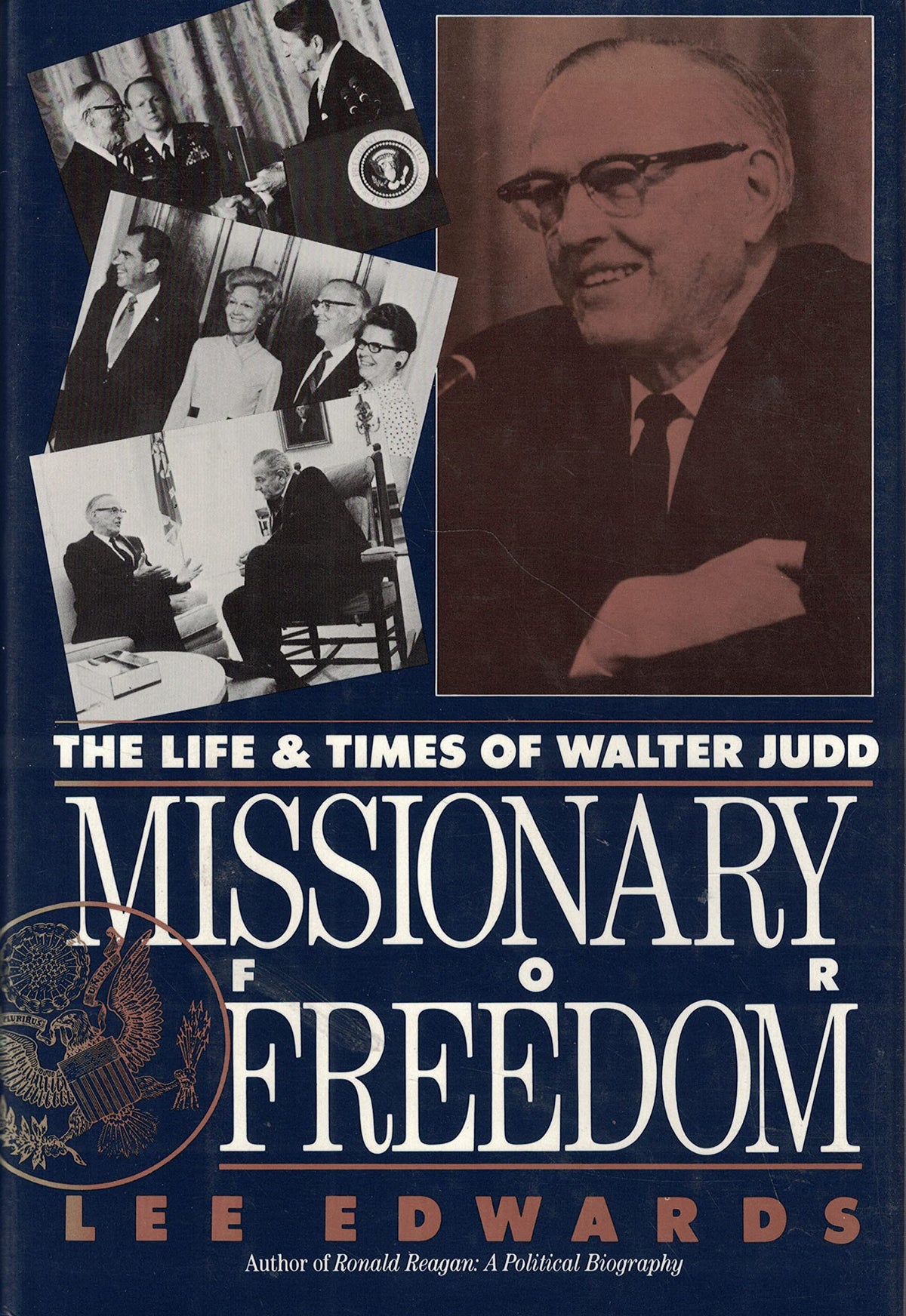 Missionary for Freedom the Life and Times of Walter Judd
