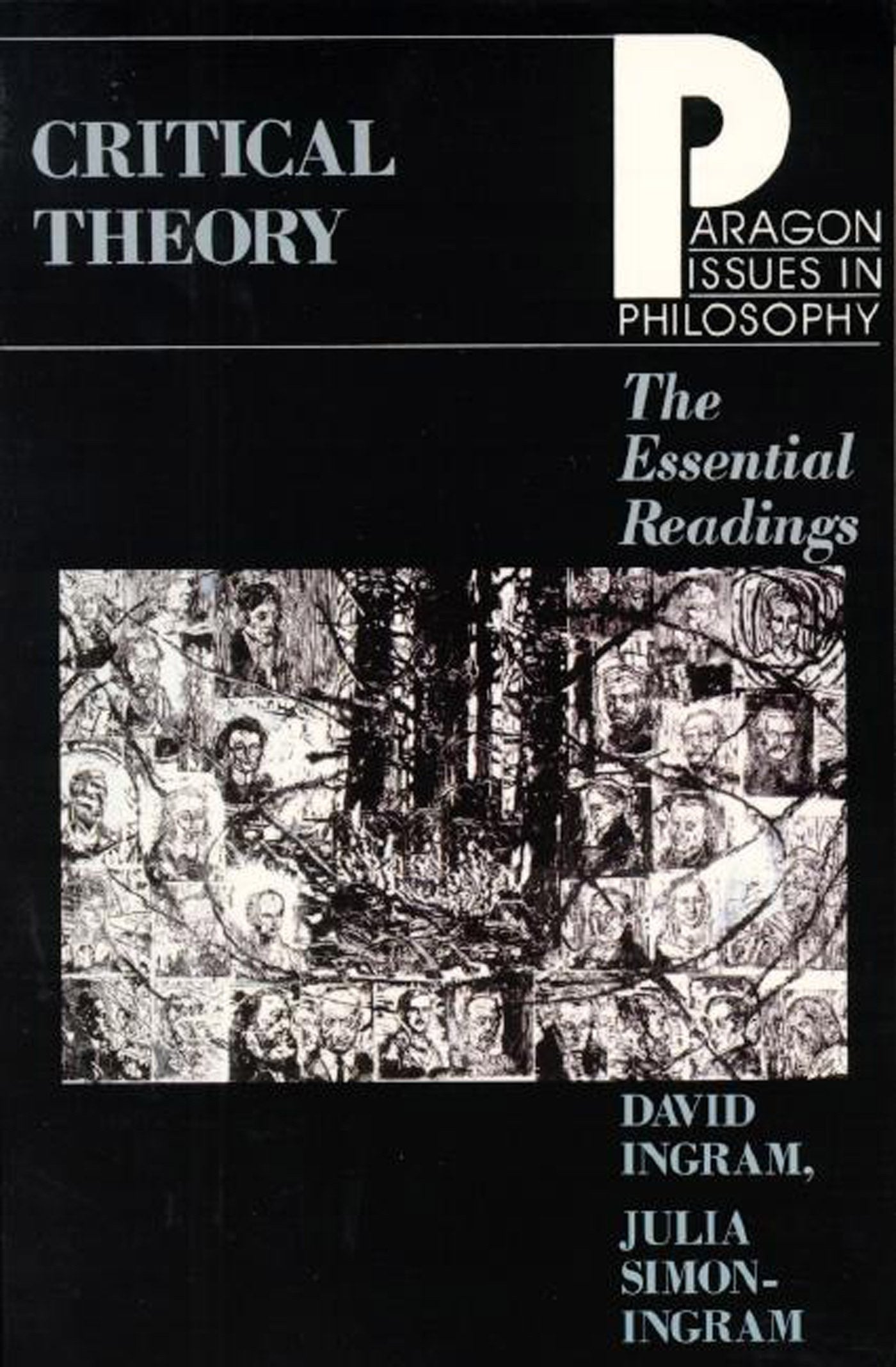 Critical Theory: The Essential Readings (Paragon Issues in Philosophy)