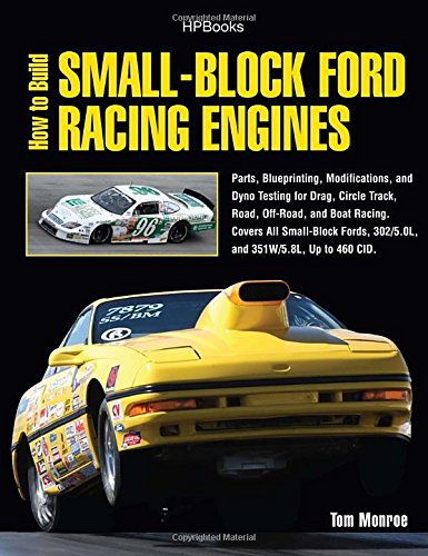How to Build Small-Block Ford Racing Engines HP1536: Parts, Blueprinting, Modifications, and Dyno Testing for Drag, Circle Track,Road , Off-Road, and ... All Small-Block Fords, 302/5.0L, and351W/5.