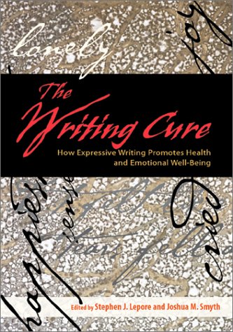 The Writing Cure: How Expressive Writing Promotes Health and Emotional Well-Being