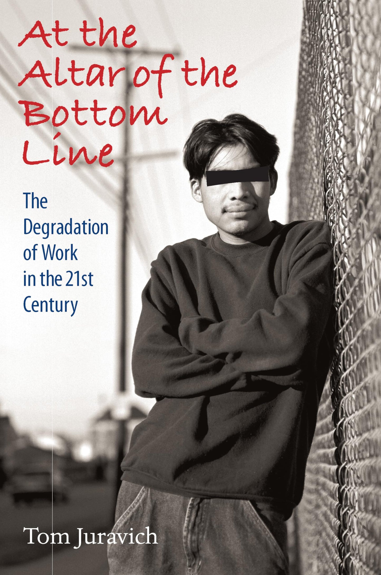 At the Altar of the Bottom Line: The Degradation of Work in the 21st Century (Culture, Politics, and the Cold War) - 6962