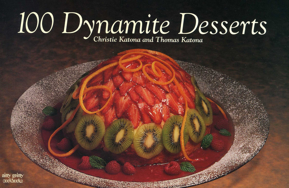 100 Dynamite Desserts (Nitty Gritty Cookbooks)