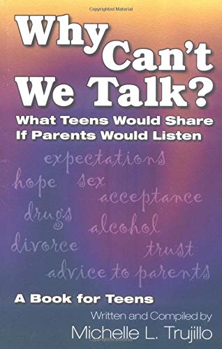 Why Can't We Talk?: What Teens Would Share If Parents Would Listen - 8172