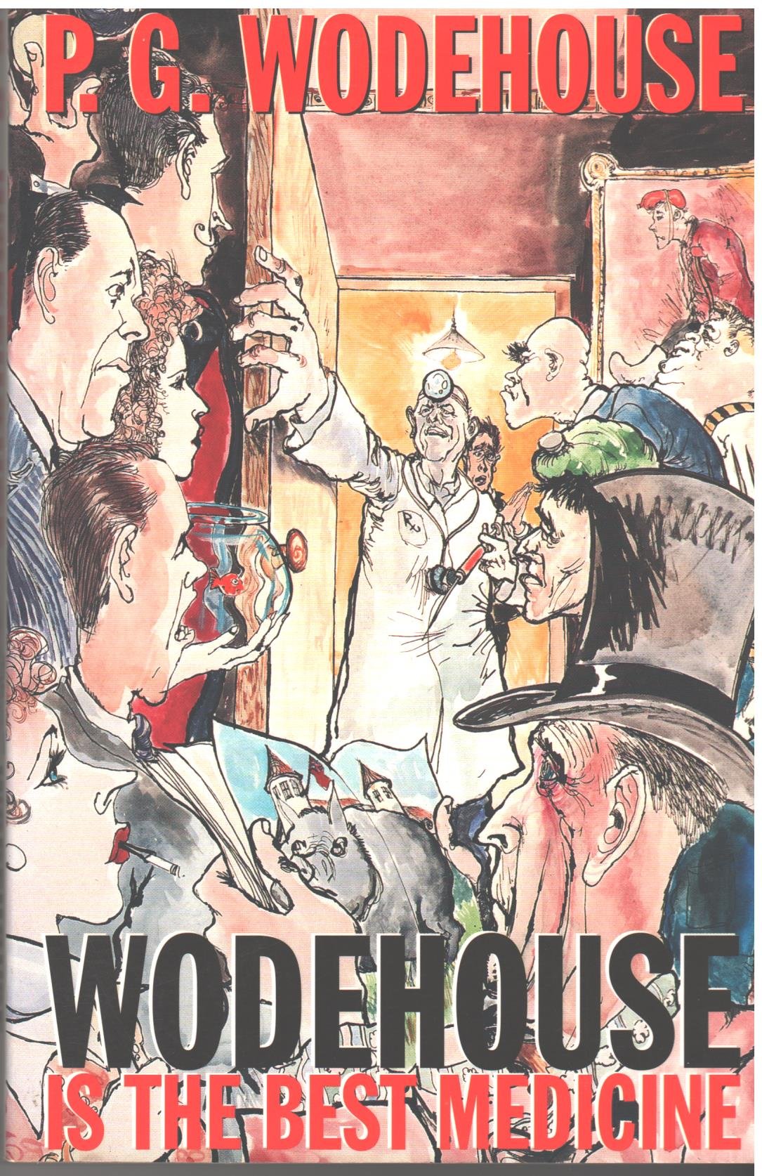 Wodehouse Is the Best Medicine