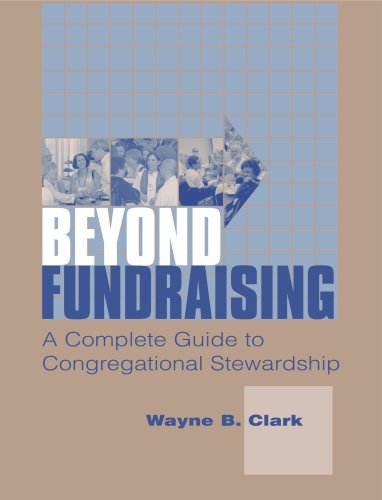 Beyond Fundraising: The Complete Guide to Congregational Stewardship - 8373