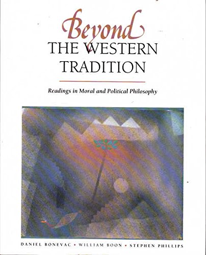 Beyond the Western Tradition: Readings in Moral and Political Philosophy