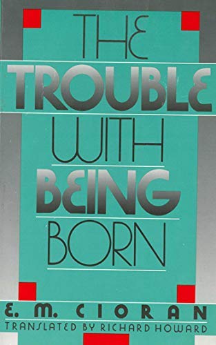 The Trouble With Being Born - 6156
