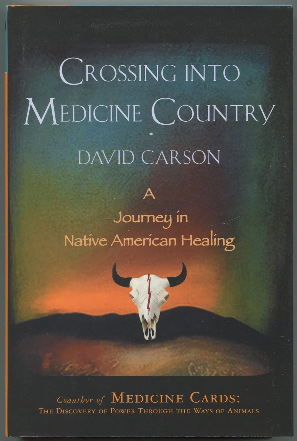 Crossing into Medicine Country: A Journey in Native American Healing - 7472