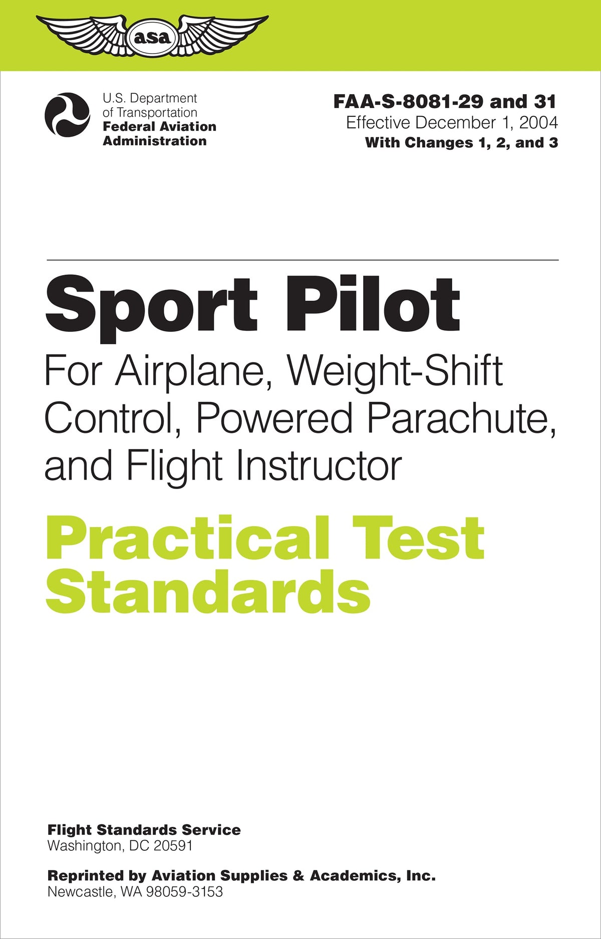 Sport Pilot Practical Test Standards for Airplane, Weight-Shift Control, Powered Parachute, and Flight Instructor: FAA-S-8081-29 and 31