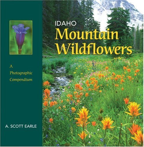 Idaho Mountain Wildflowers: A Photographic Compendium, 1st ed. - 2713