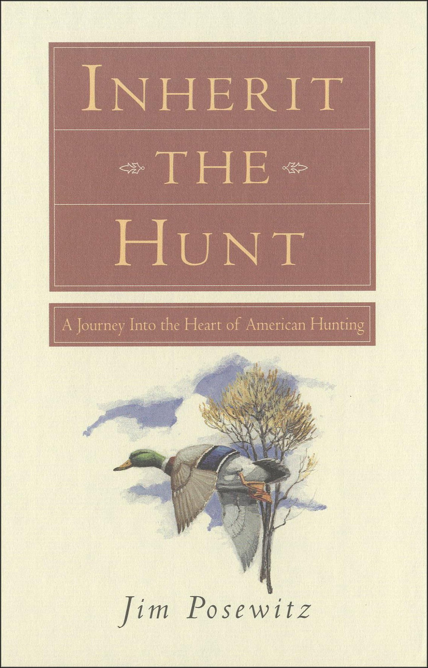 Inherit the Hunt: A Journey into the Heart of American Hunting