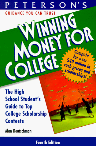 Peterson's Winning Money for College: The High School Student's Guide to Top College Scholarship Contests - 3566