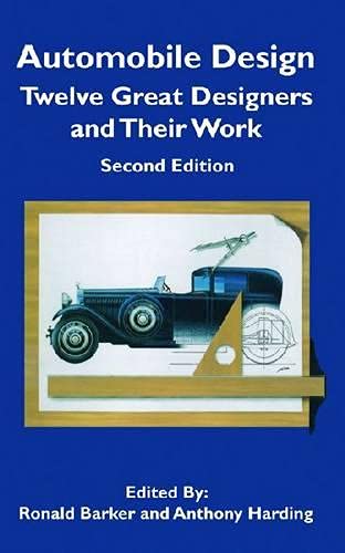 Automobile Design: Twelve Great Designers and Their Work, 2nd Edition (Sae Historical Series)