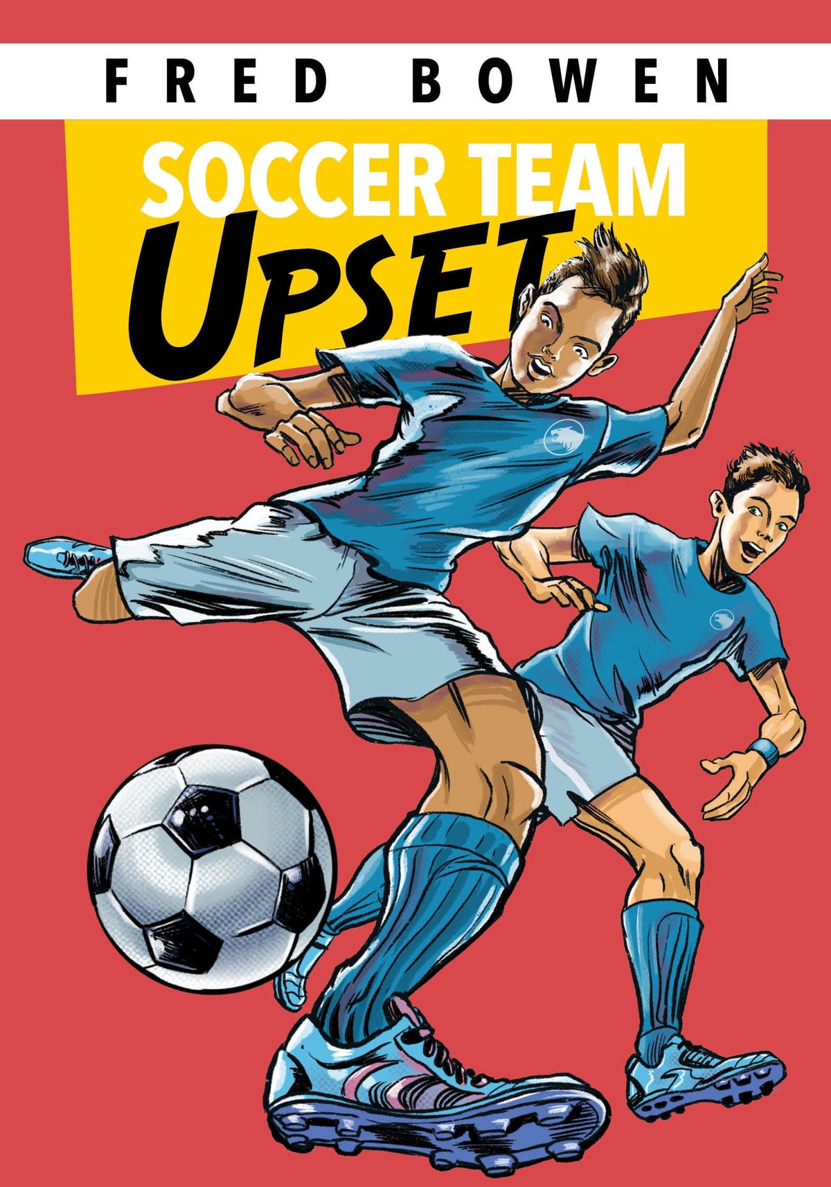 Soccer Team Upset (Fred Bowen Sports Story Series)