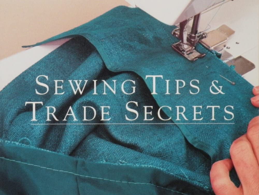 Sewing Tips & Trade Secrets