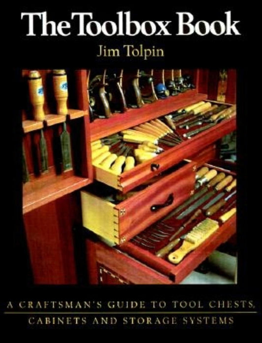 The Toolbox Book: A Craftsman's Guide to Tool Chests, Cabinets and S - 5716