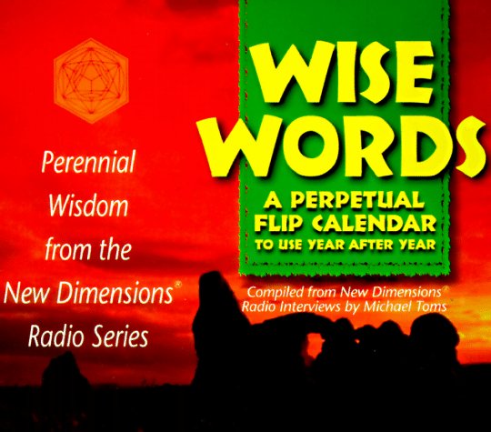 Wise Words: Perennial Wisdom from the New Dimensions Radio Series