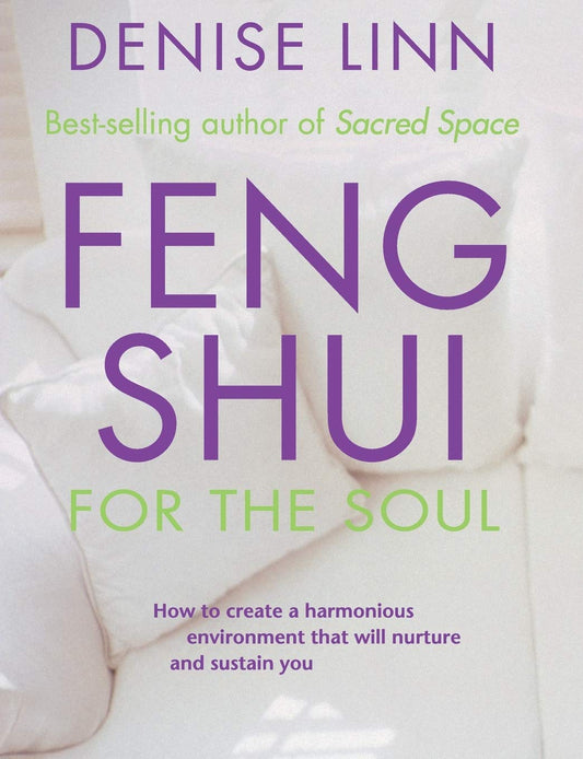 FENG SHUI FOR THE SOUL: HOW TO C - 6526