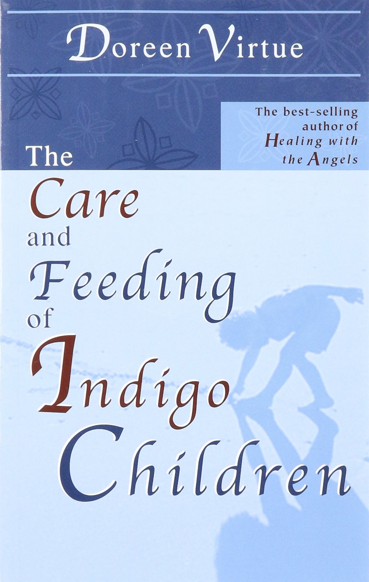 The Care and Feeding of Indigo Children