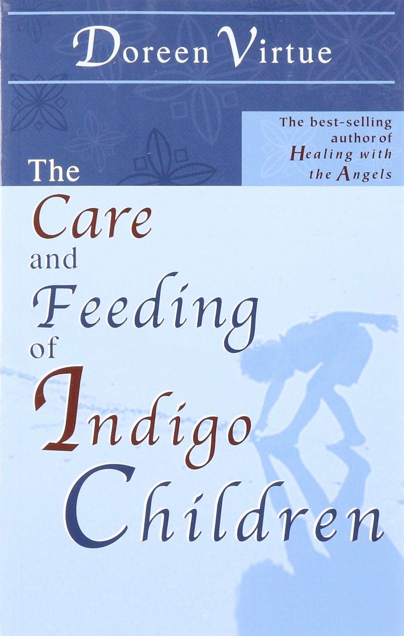 The Care and Feeding of Indigo Children