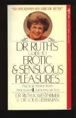 Dr. Ruth's Guide to Erotic and Sensuous Pleasures