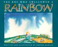 The Boy Who Swallowed A Rainbow - 5235