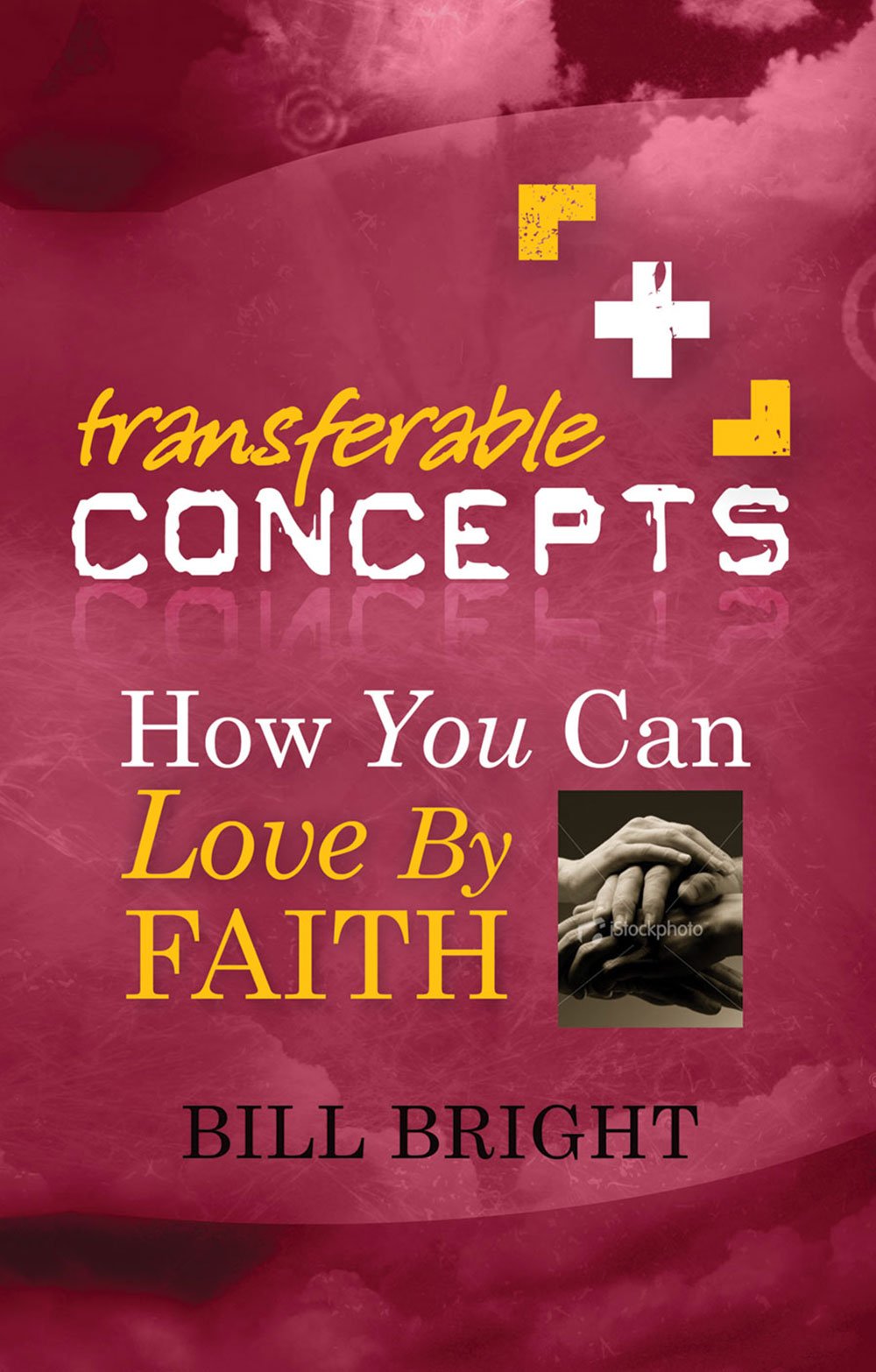 How You Can Love by Faith (Transferable Concepts (Paperback))