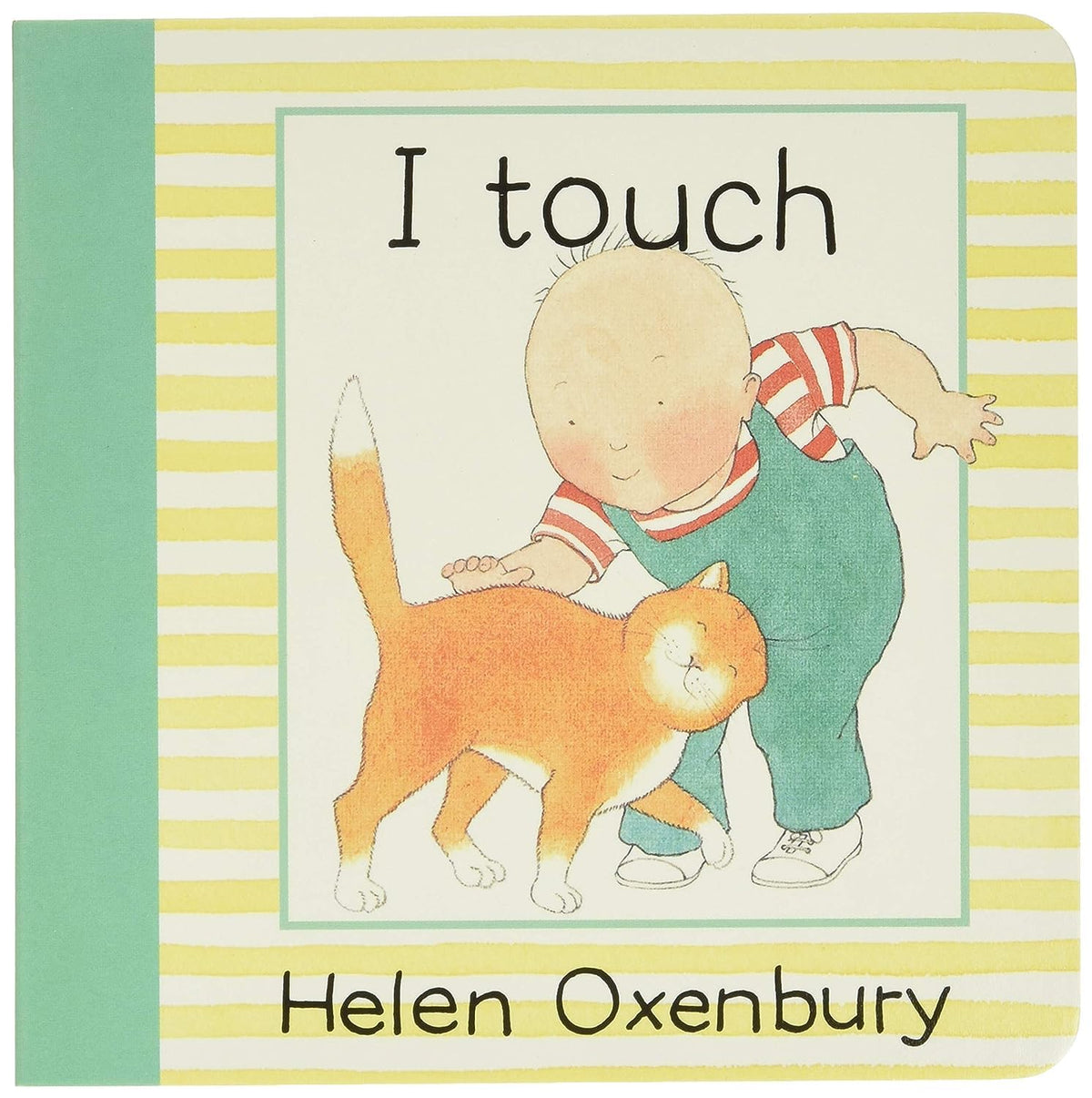 I Touch (Baby Beginner Board Books)