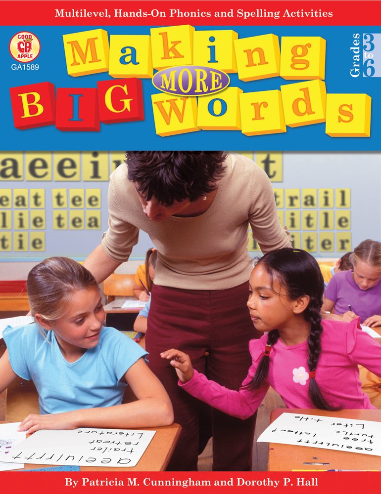 Making More Big Words: Multilevel, Hands-on Phonics and Spelling Activities