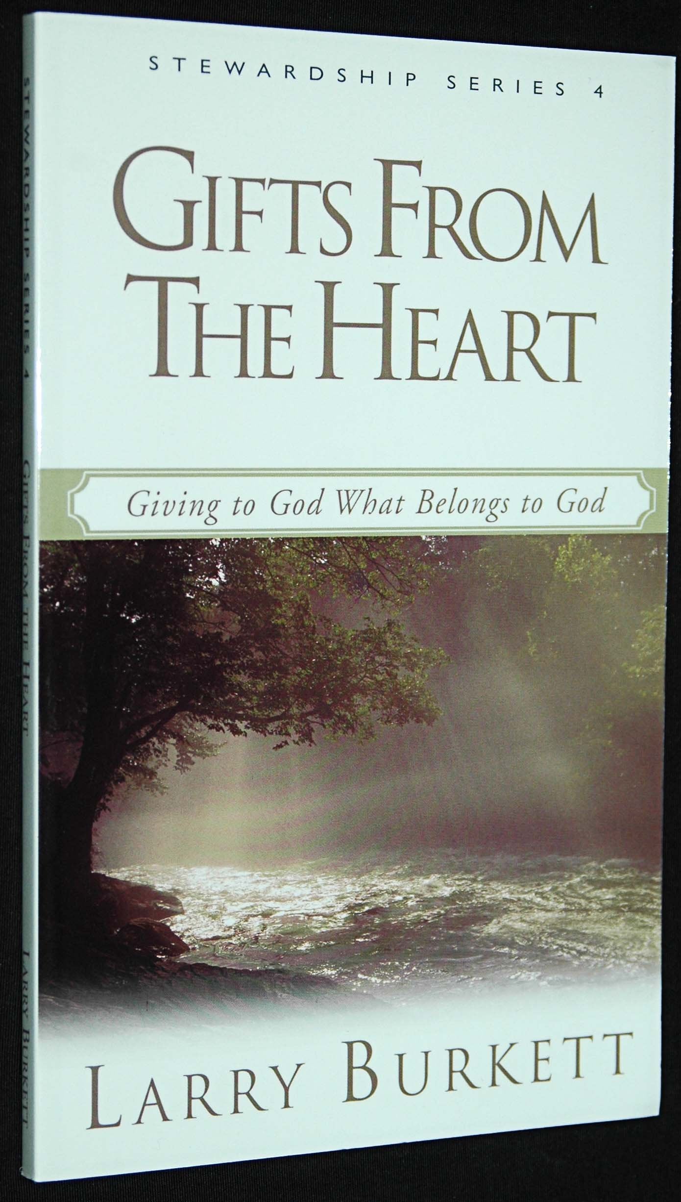 Giving to God What Belongs To God; Gifts from The Heart Stewardship Series 4 (Stewardship Series)