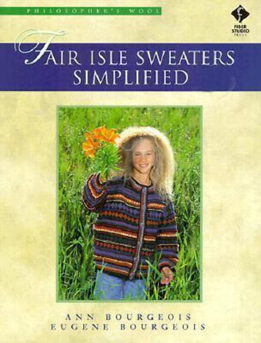 Fair Isle Sweaters Simplified: Philosopher's Wool - 102