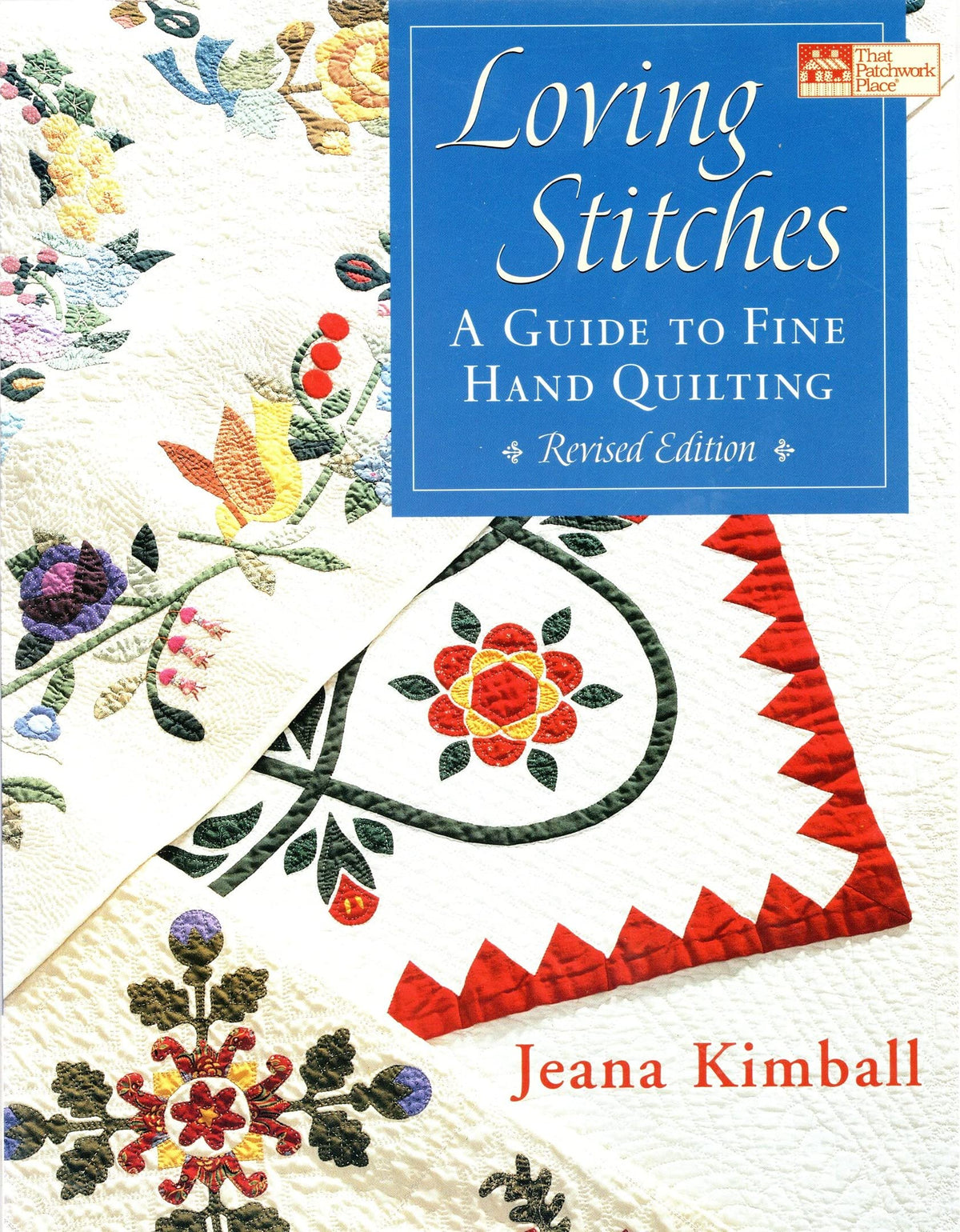 Loving Stitches: A Guide to Fine Hand Quilting