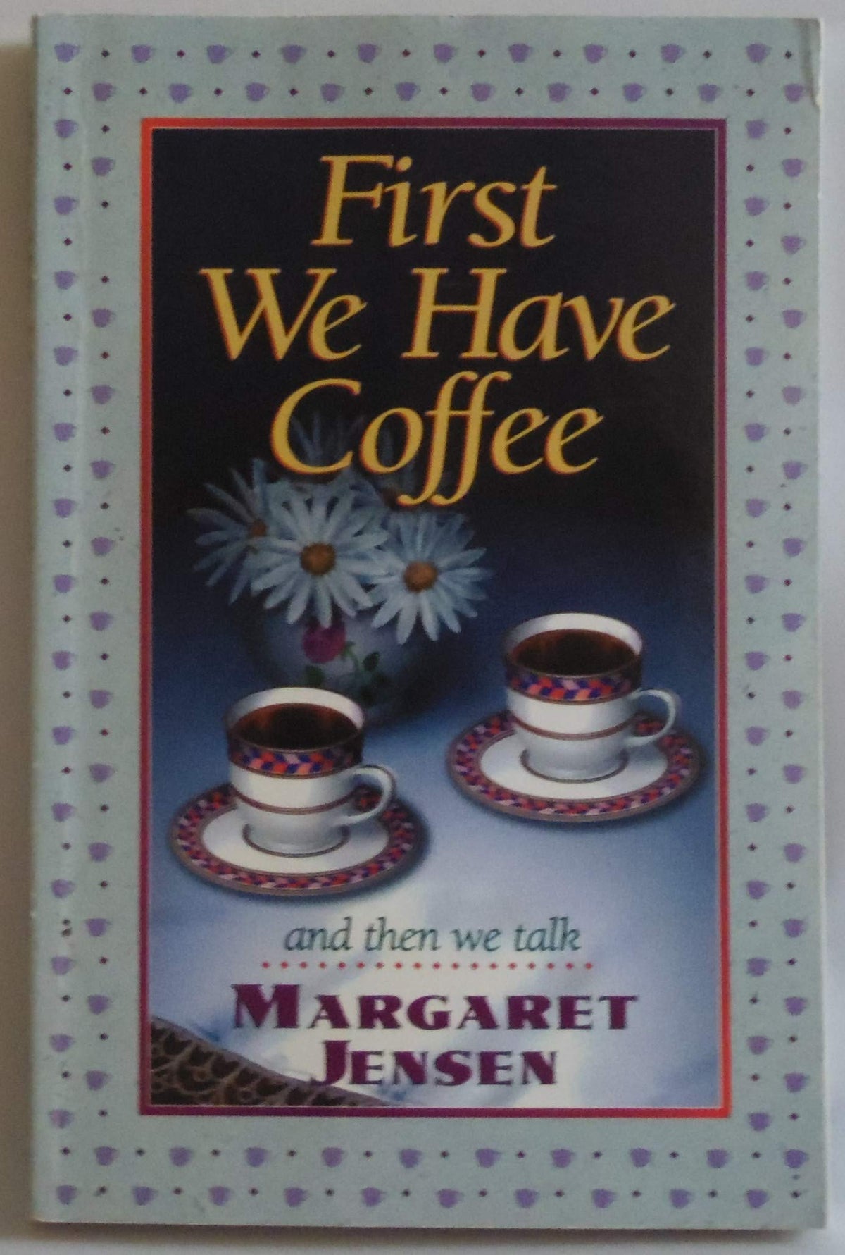 First We Have Coffee