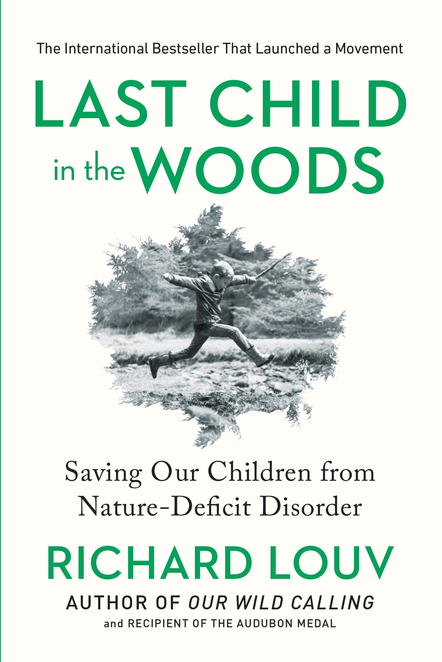 Last Child in the Woods: Saving Our Children From Nature-Deficit Disorder