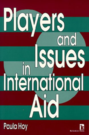 Players and Issues in International Aid (Kumarian Press Books on International Development)