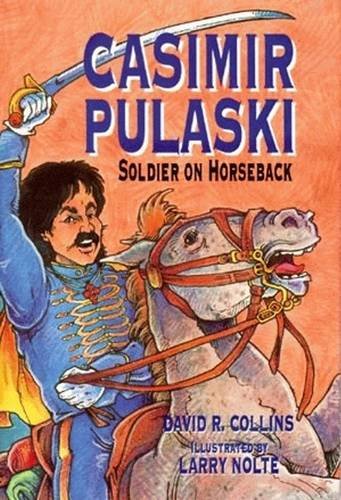 Casimir Pulaski: Soldier On Horseback