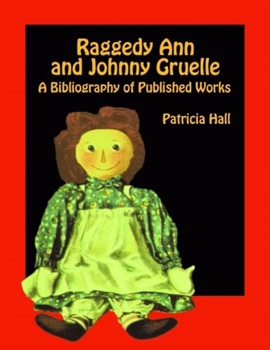 Raggedy Ann and Johnny Gruelle: A Bibliography of Published Works - 5299