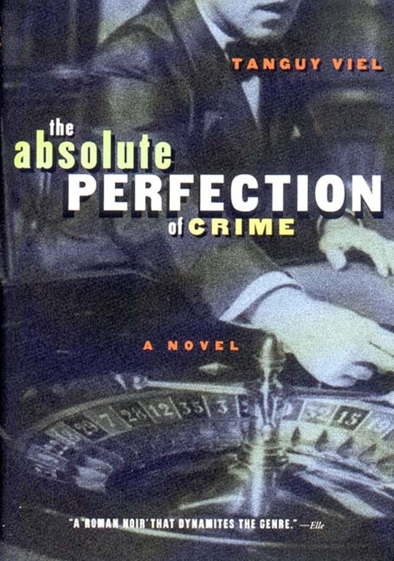 Absolute Perfection of Crime: A Novel
