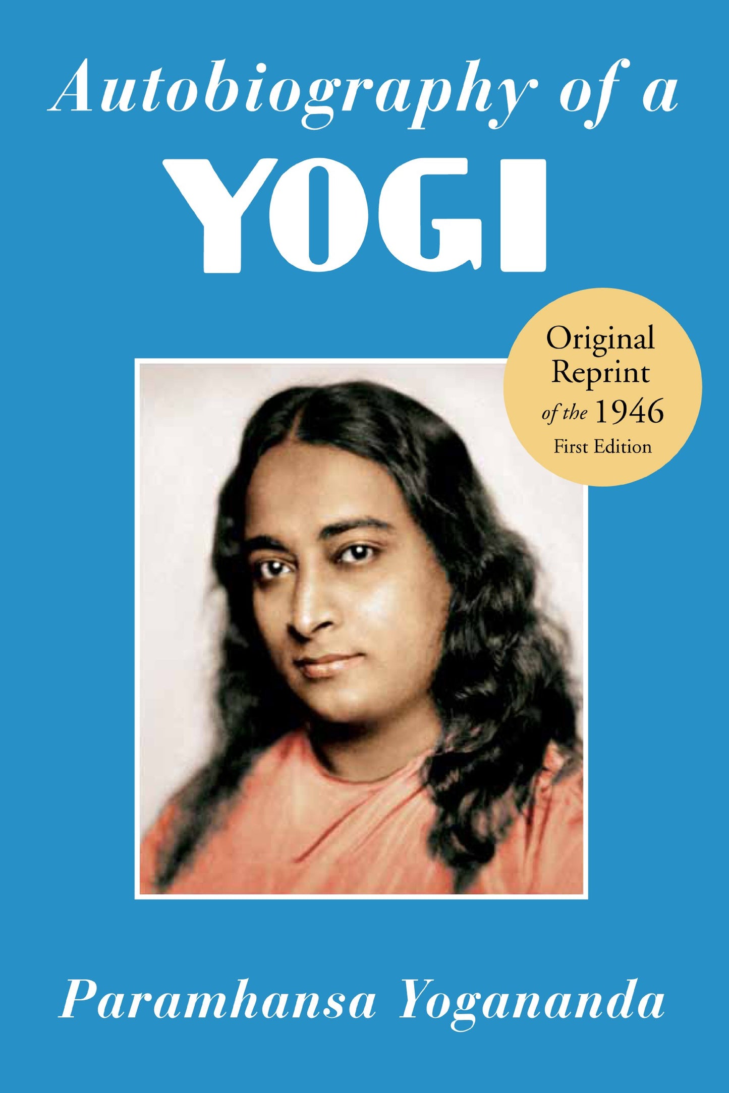 Autobiography of a Yogi: The Original 1946 Edition plus Bonus Material - 9094