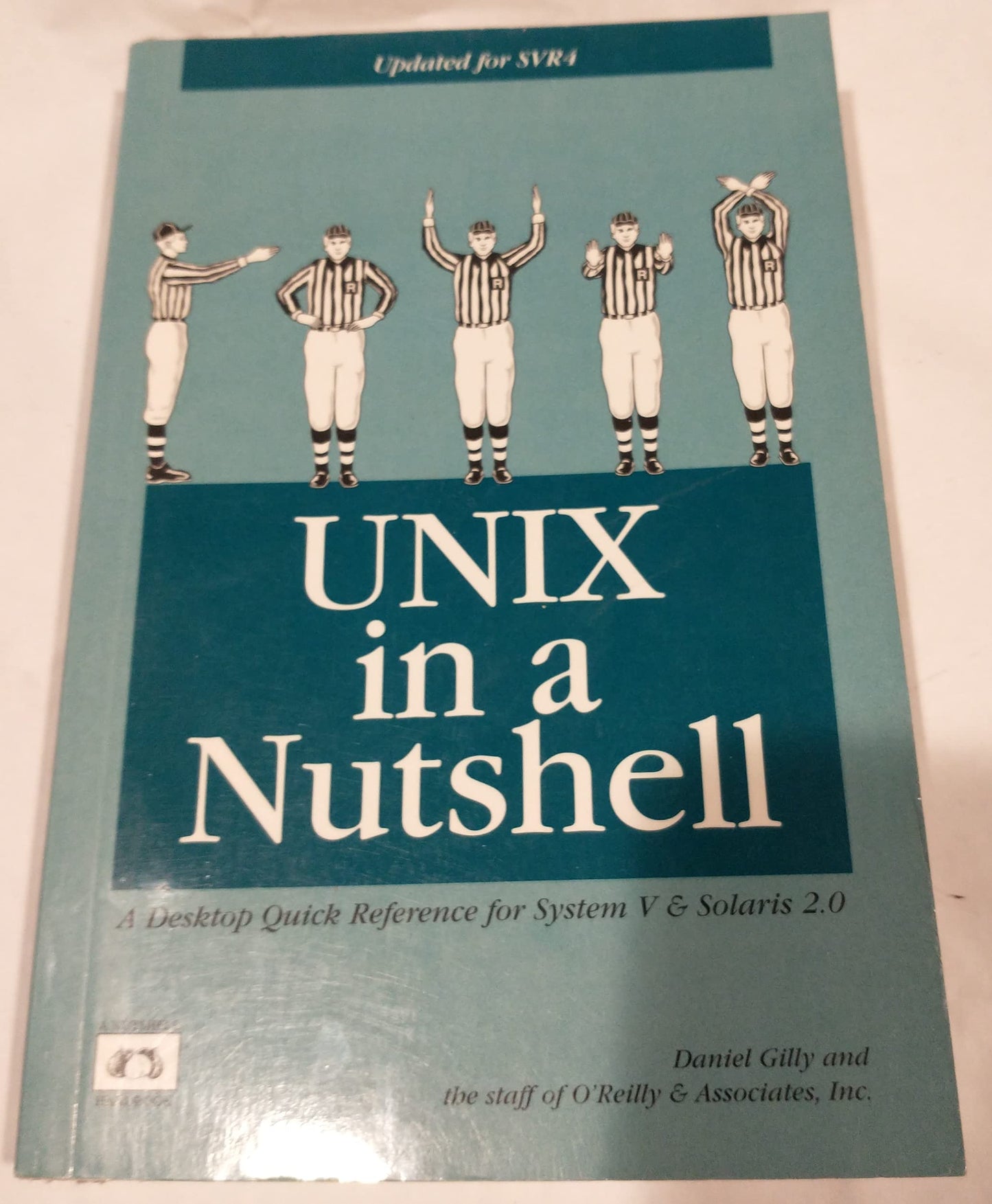 UNIX in a Nutshell: System V Edition: A Desktop Quick Reference for System V Release 4 and Solaris 2.0 (In a Nutshell (O'Reilly))