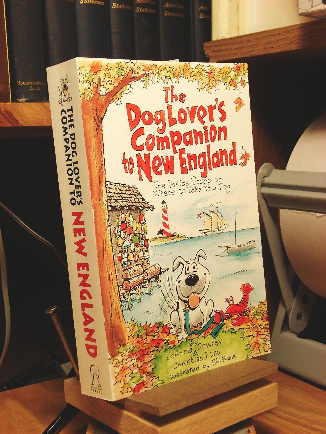 The Dog Lover's Companion to New England: The Inside Scoop on Where to Take Your Dog (Dog Lover's Companion Guides)