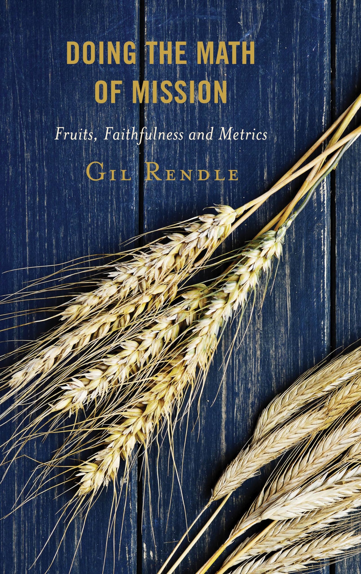 Doing the Math of Mission: Fruits, Faithfulness, and Metrics