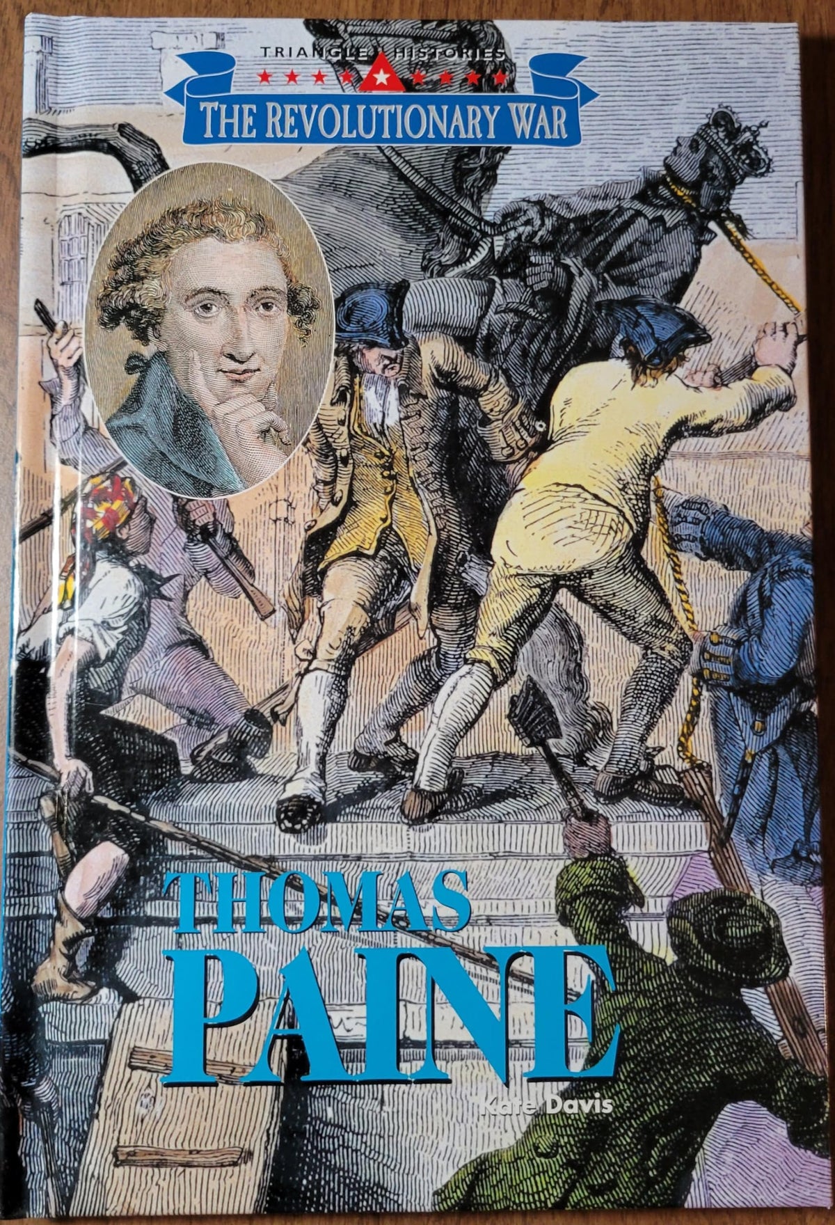 Triangle Histories of the Revolutionary War: Leaders - Thomas Paine