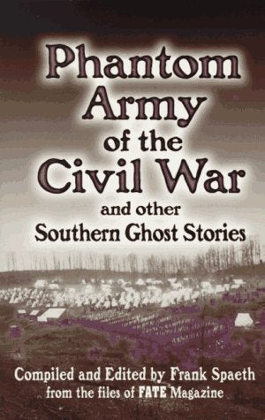 Phantom Army of the Civil War: And Other Southern Ghost Stories