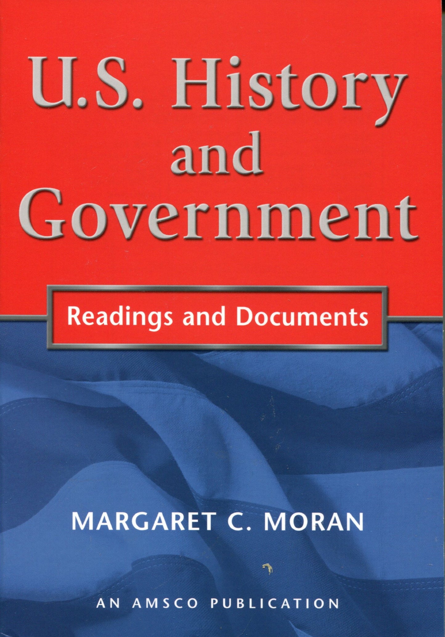 U.S. History and Government: Readings and Documents
