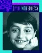 Living With Epilepsy (Living Well Chronic Conditions)