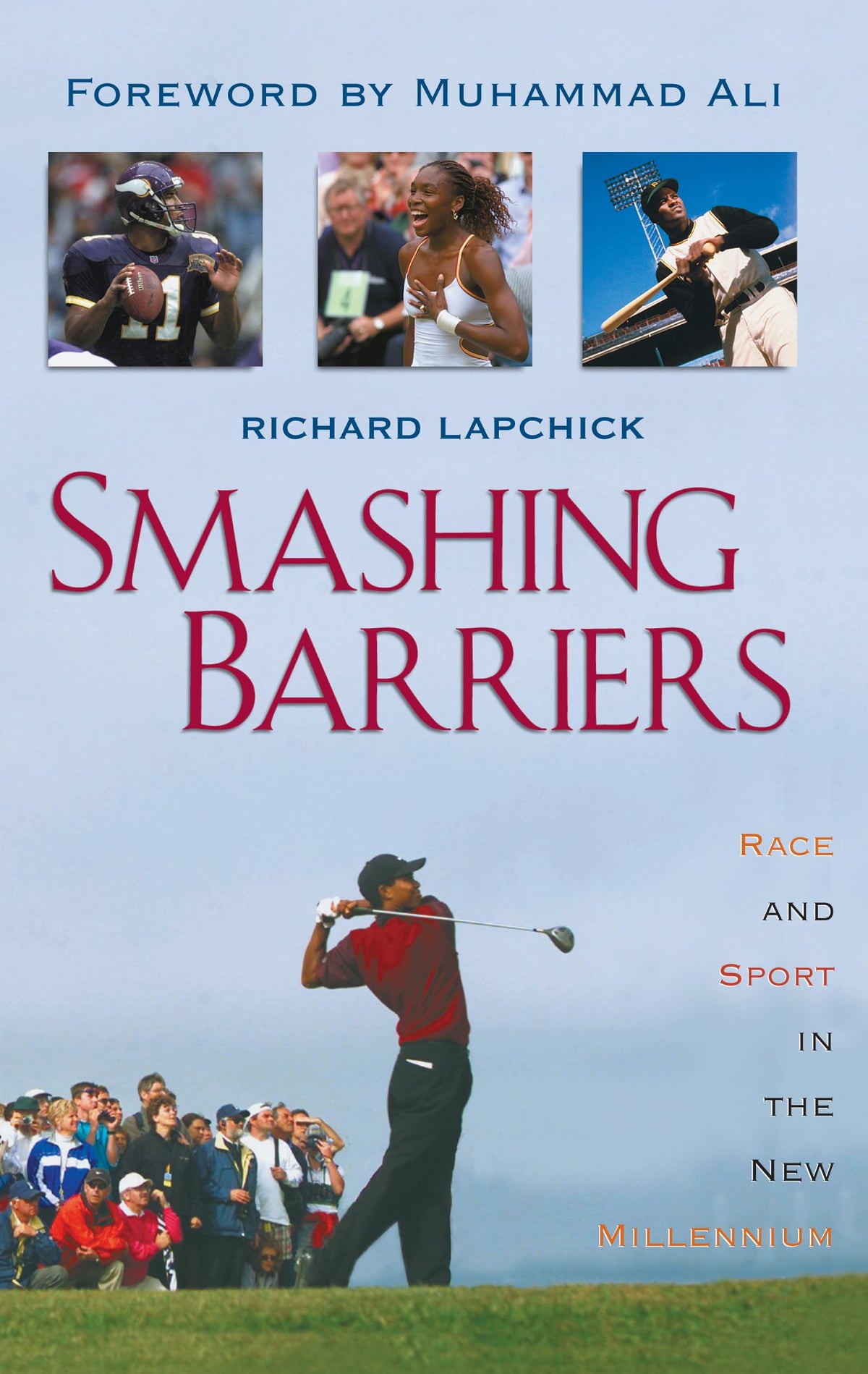 Smashing Barriers: Race and Sport in the New Millenium