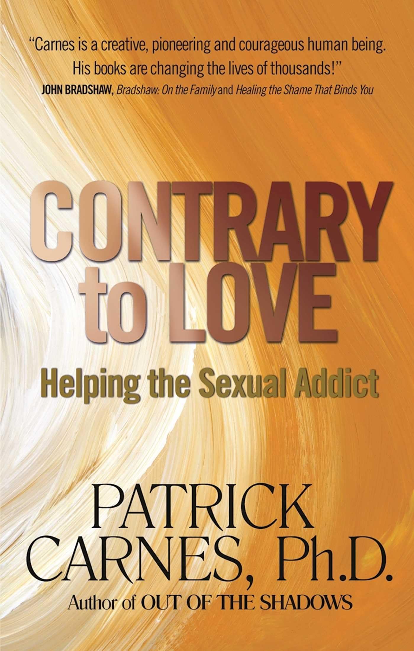 Contrary to Love: Helping the Sexual Addict - 9714
