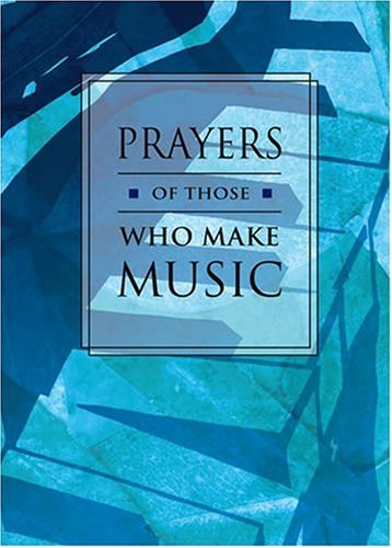 Prayers of Those Who Make Music