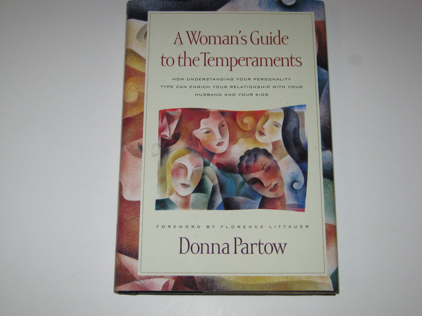A Woman's Guide to the Temperaments: How Understanding Your Personality Type Can - 6785